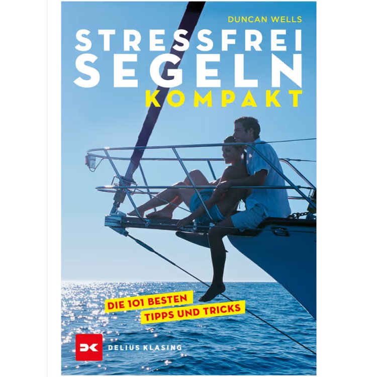 Stressfrei Segeln kompakt / Wells