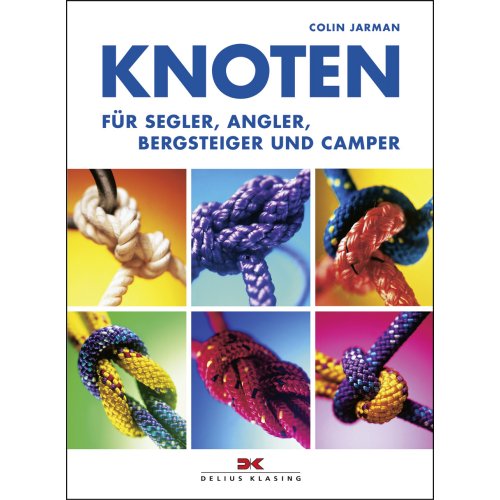 Knoten für Segler, Angler, Bergsteiger und Camper / Jarman