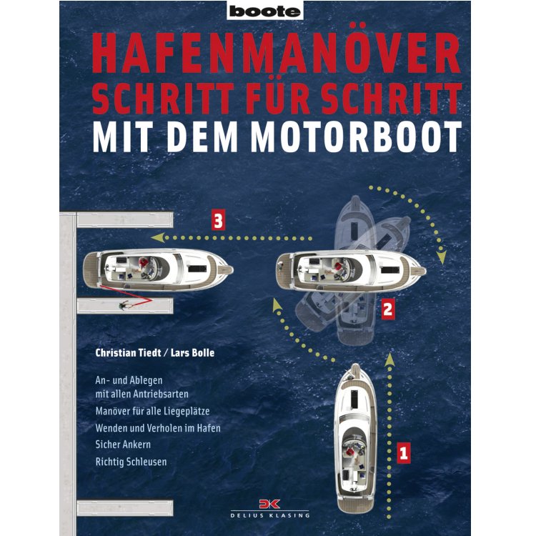 Hafenmanöver Schritt für Schritt mit dem Motorboot / Bolle, Tiedt