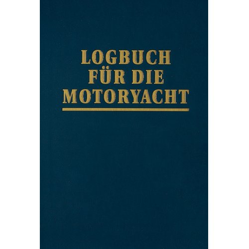 Logbuch für die Motoryacht / Mertes/Hollander