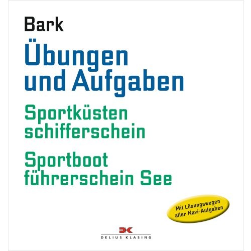 Sportküstenschifferschein + Sportbootführerschein See / Übungen und Aufgaben / Bark