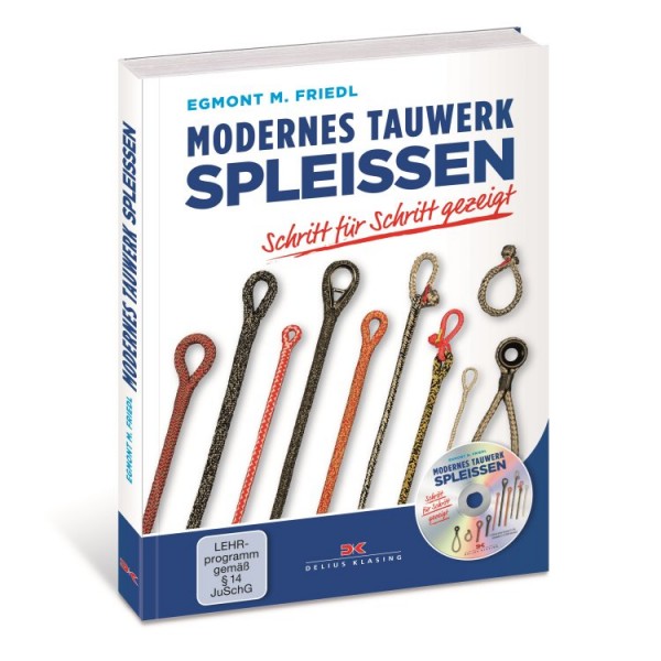 Modernes Tauwerk Spleissen / Friedl