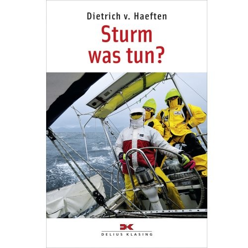 Sturm - was tun? / v. Haeften