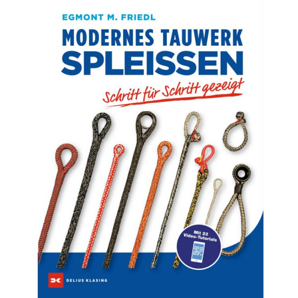 Modernes Tauwerk Spleissen / Friedl