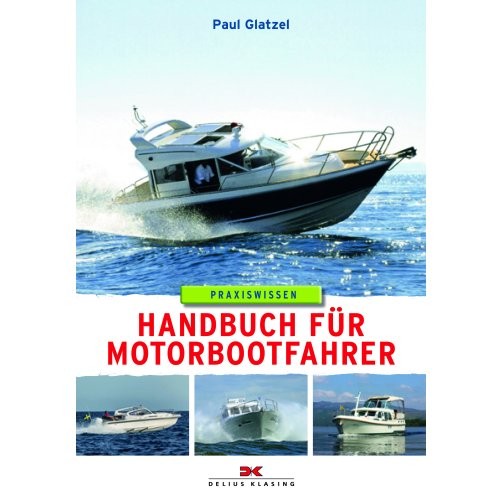 Praxiswissen - Handbuch für Motorbootfahrer / Glatzel