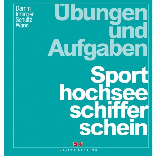 Sporthochseeschifferschein / Damm, Irminger, Schultz, Wand / Übungen und Aufgaben