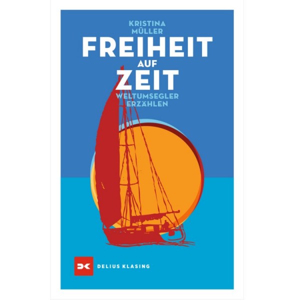 Freiheit auf Zeit / Kristina Müller
